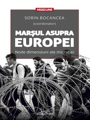 cover image of Marșul asupra Europei. Noile dimensiuni ale migrației